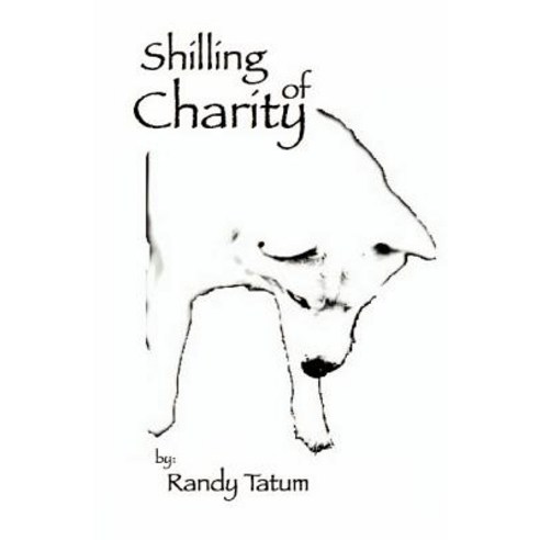 Shilling of Charity Paperback, Createspace Independent Publishing Platform