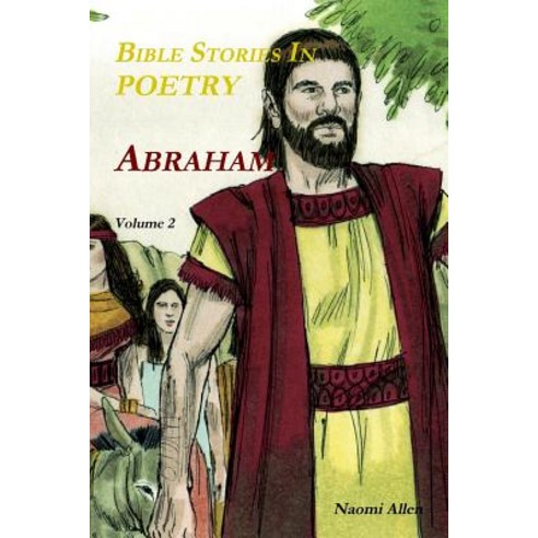 Bible Stories in Poetry - Abraham - Volume 2 Paperback, Lulu.com
