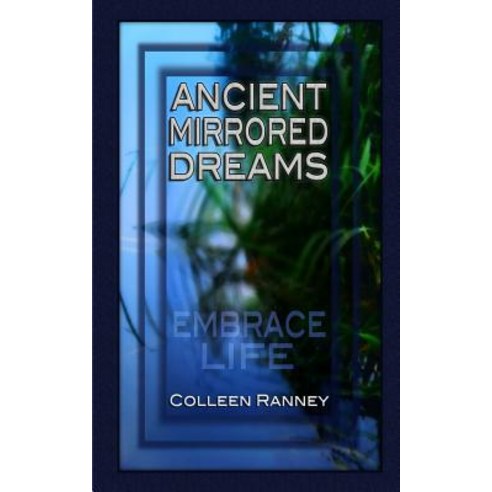 Ancient Mirrored Dreams Paperback, Blurb