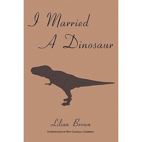I Married a Dinosaur Paperback, Coachwhip Publications