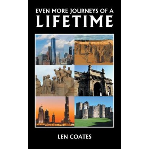Even More Journeys of a Lifetime Paperback, Authorhouse