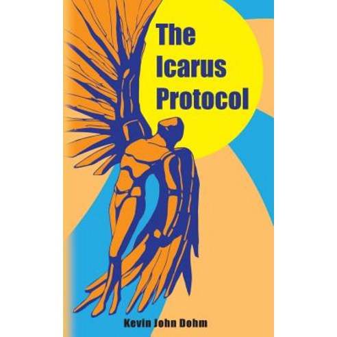 The Icarus Protocol Paperback, Kjdohm