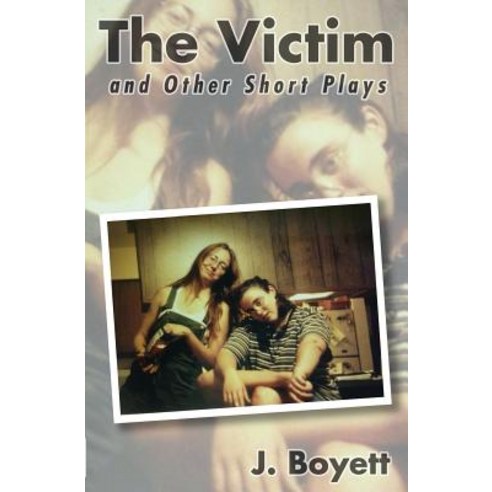 The Victim: And Other Short Plays Paperback, Saltimbanque Books