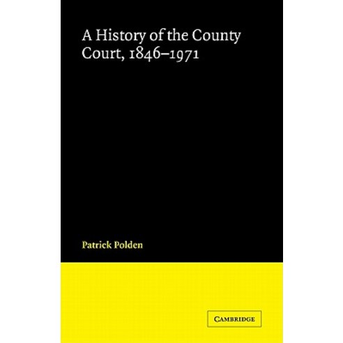 A History of the County Court 1846 1971 Paperback, Cambridge University Press