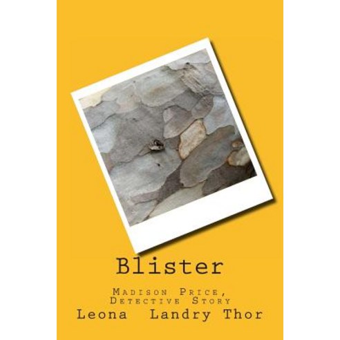 Blister: Madison Price Detective Story Paperback, Createspace Independent Publishing Platform