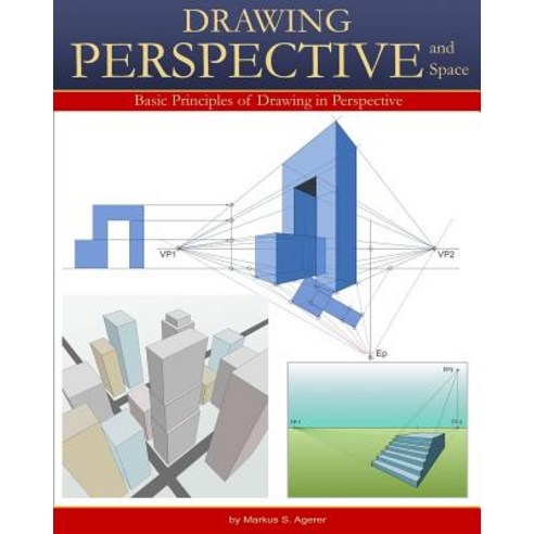 Drawing Perspective & Space: Basic Principles of Drawing in Perspective B/W Paperback, Createspace Independent Publishing Platform