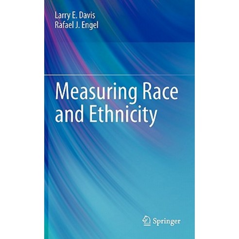 Measuring Race and Ethnicity Hardcover, Springer