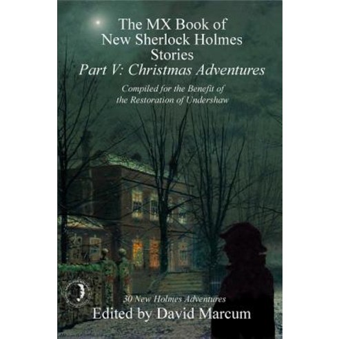The MX Book of New Sherlock Holmes Stories - Part V: Christmas Adventures Hardcover, MX Publishing