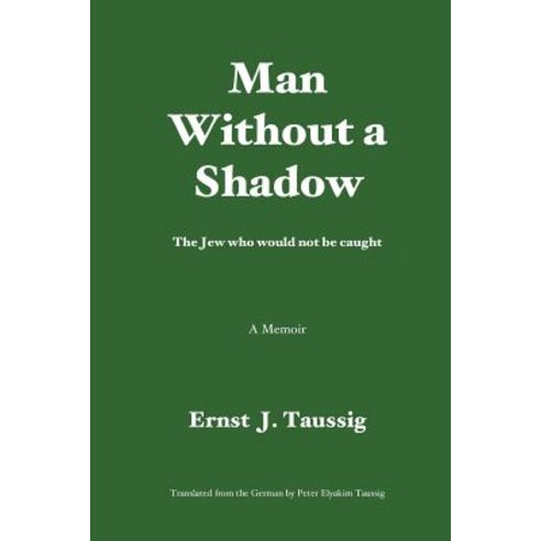Man Without a Shadow: A Quasi Novel Paperback, Createspace Independent Publishing Platform