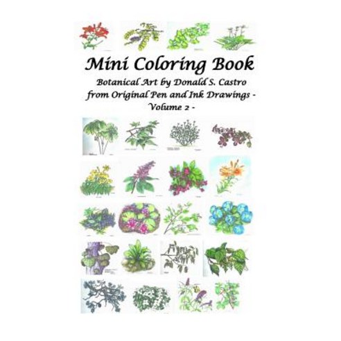Mini Botanical Art Volume 2: From Original Pen & Ink Drawings Paperback, Createspace Independent Publishing Platform