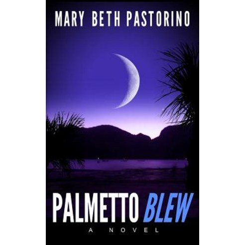 Palmetto Blew Paperback, Createspace Independent Publishing Platform