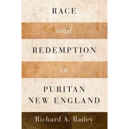 Race and Redemption in Puritan New England Paperback, Oxford University Press, USA