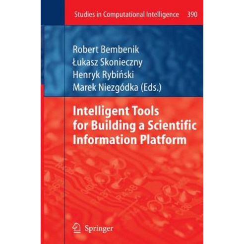 Intelligent Tools for Building a Scientific Information Platform Paperback, Springer