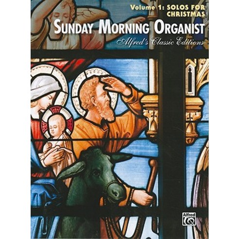 Sunday Morning Organist Volume 1: Solos for Christmas Paperback, Alfred Music
