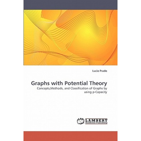 Graphs with Potential Theory Paperback, LAP Lambert Academic Publishing