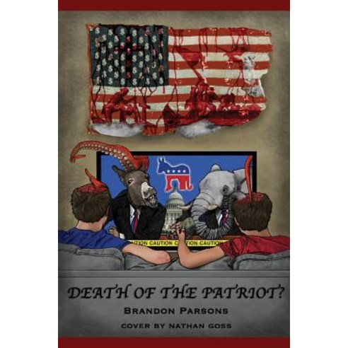 Death of the Patriot? Paperback, Outskirts Press