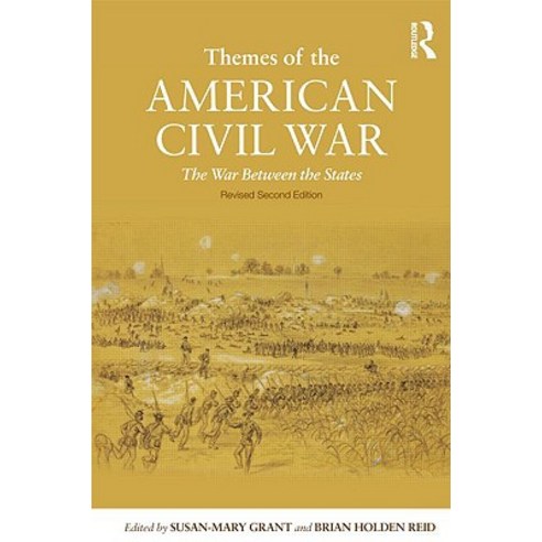 Themes of the American Civil War: The War Between the States Paperback, Routledge