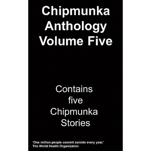 The Chipmunka Anthology (Volume Five) Paperback, Chipmunka Publishing