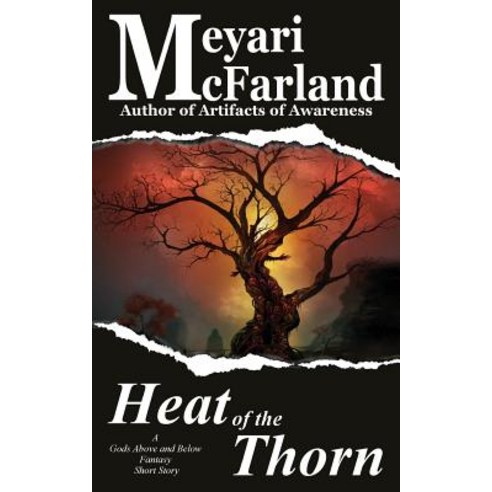 The Heat of the Thorn: A Gods Above and Below Fantasy Short Story Paperback, Mary M Raichle