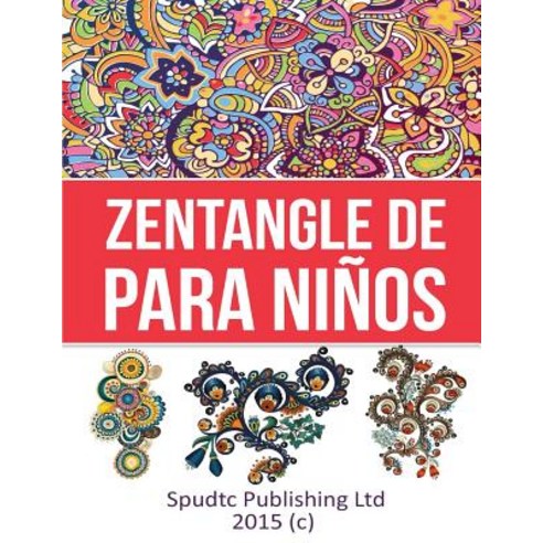 Zentangle de Para Ninos Paperback, Createspace Independent Publishing Platform