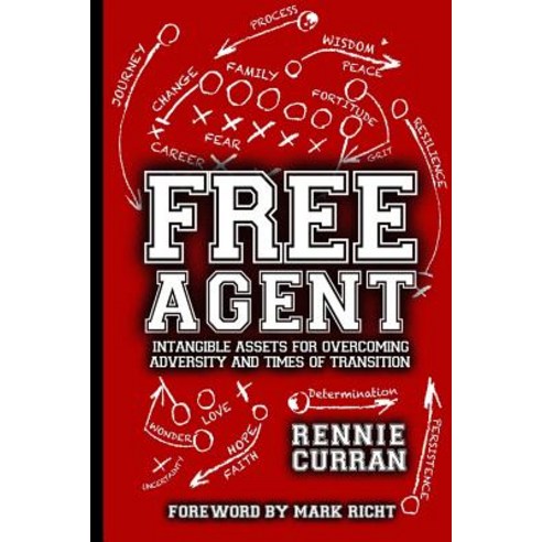Free Agent: Intangible Assets for Overcoming Adversity and Times of Transition 2nd Edition Paperback, Createspace Independent Publishing Platform