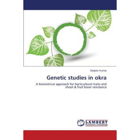 Genetic Studies in Okra Paperback, LAP Lambert Academic Publishing