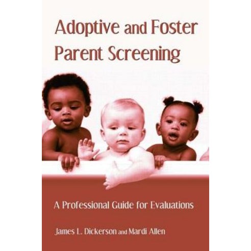 Adoptive and Foster Parent Screening: A Professional Guide for Evaluations Paperback, Routledge