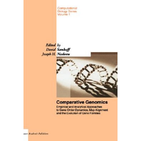 Comparative Genomics: Empirical and Analytical Approaches to Gene Order Dynamics Map Alignment and the Evolution of Gene Families Hardcover, Springer