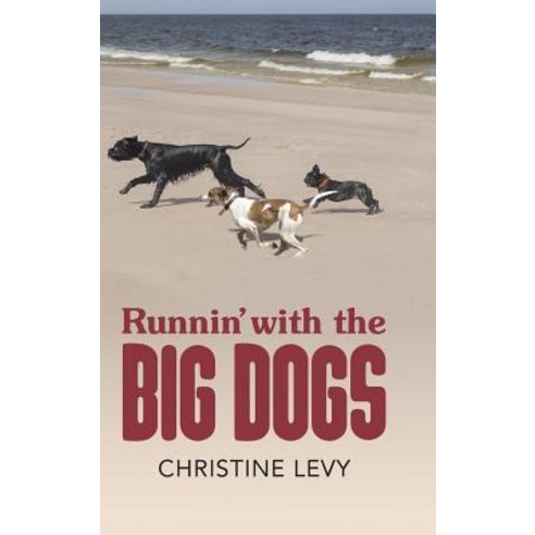 Runnin'' with the Big Dogs Hardcover, WestBow Press