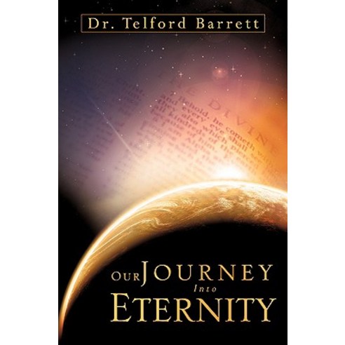 Our Journey Into Eternity Paperback, Xulon Press