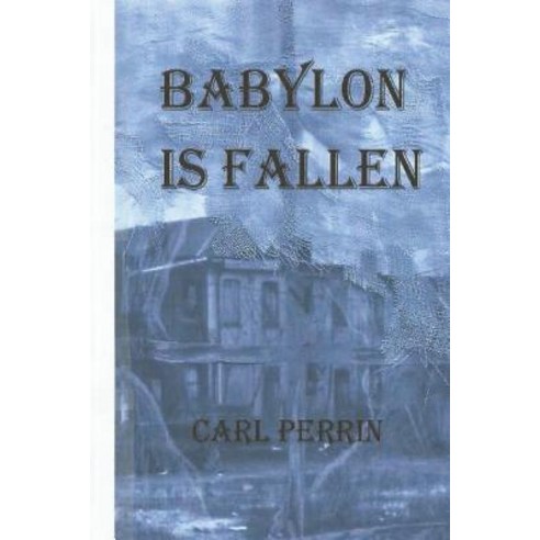 Babylon Is Fallen Paperback, Createspace Independent Publishing Platform