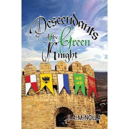 Descendants of the Green Knight: 1320 - 1550 Paperback, Createspace Independent Publishing Platform