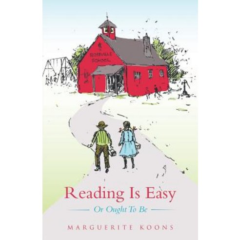 Reading Is Easy: Or Ought to Be Paperback, Archway Publishing