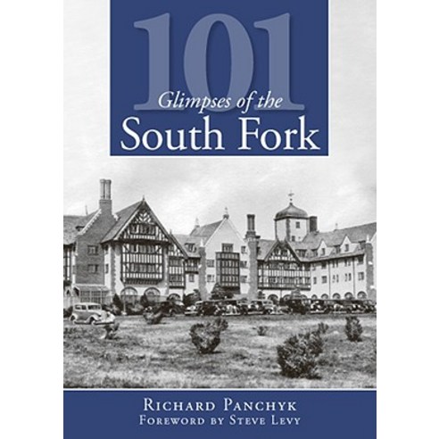 101 Glimpses of the South Fork Paperback, History Press (SC)