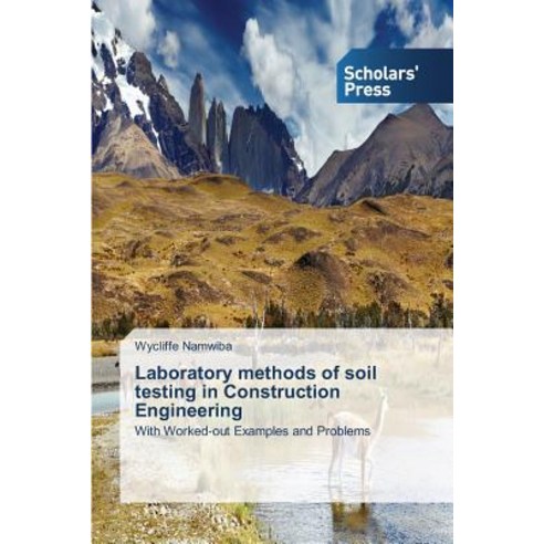 Laboratory Methods of Soil Testing in Construction Engineering Paperback, Scholars'' Press
