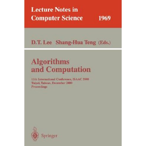 Algorithms and Computation: 11th International Conference Isaac 2000 ...