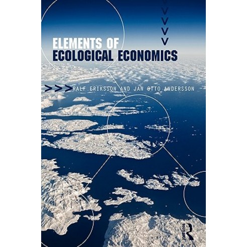 Elements of Ecological Economics Paperback, Routledge