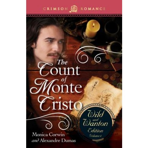 Count of Monte Cristo: The Wild and Wanton Edition Volume 4 Paperback, Crimson Books