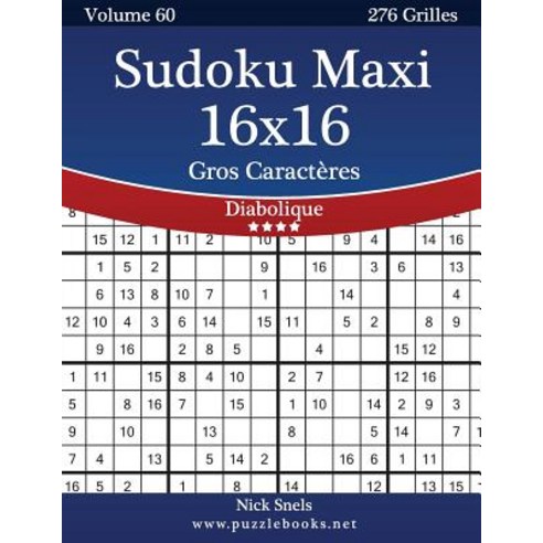 Sudoku Maxi 16x16 Gros Caracteres - Diabolique - Volume 60 - 276 Grilles Paperback, Createspace Independent Publishing Platform