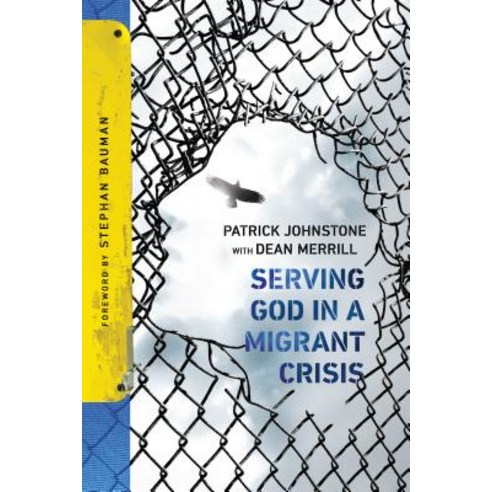 Serving God in a Migrant Crisis: Ministry to People on the Move Paperback, IVP Books