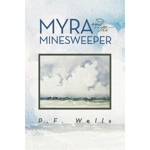 Myra and the Minesweeper Paperback, Xlibris Corporation
