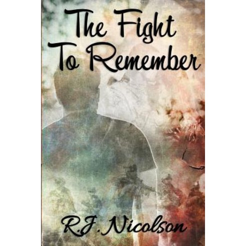 The Fight to Remember Paperback, Createspace Independent Publishing Platform