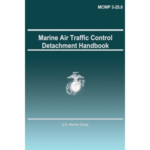 Marine Air Traffic Control Detachment Handbook Paperback, Createspace