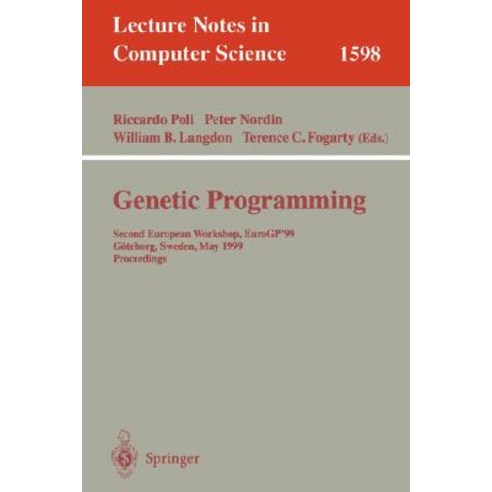 Genetic Programming: Second European Workshop Eurogp''99 Goteborg Sweden May 26-27 1999 Proceedings Paperback, Springer