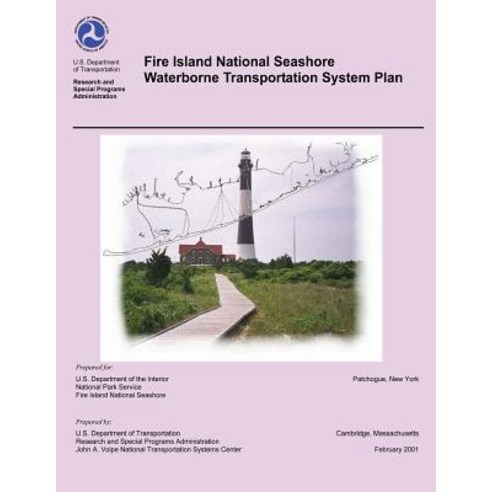 Fire Island National Seashore Waterborne Transportation System Plan Paperback, Createspace