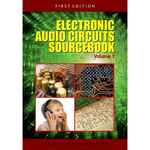 Electronic Audio Circuits Sourcebook Volume 1 Paperback, Booksurge Publishing