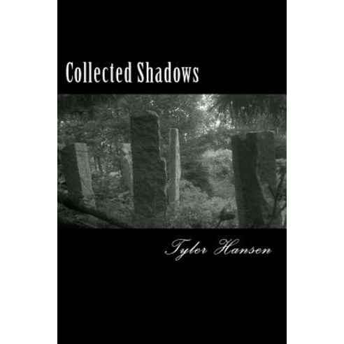 Collected Shadows Paperback, Createspace Independent Publishing Platform