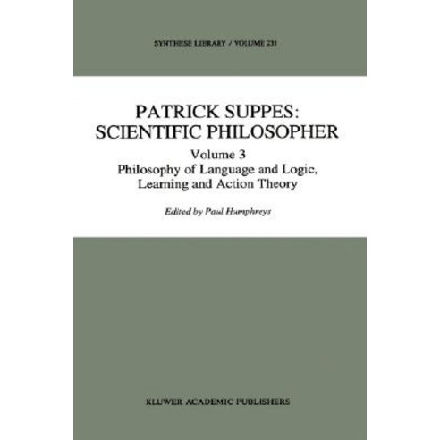 Patrick Suppes: Scientific Philosopher: Volume 3. Language Logic and Psychology Hardcover, Springer