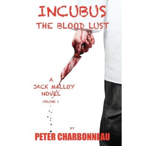 Incubus (Previously Titled Night Terror): The Blood Lust Paperback, Createspace Independent Publishing Platform