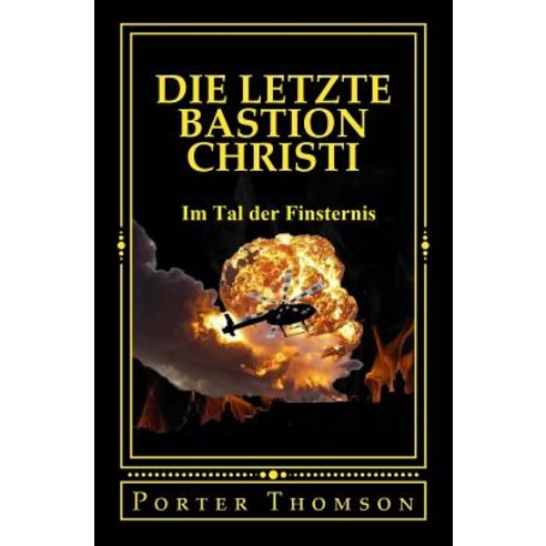 Die Letzte Bastion Christi Paperback, Createspace Independent Publishing Platform
